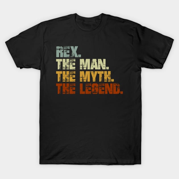 Rex The Man The Myth The Legend T-Shirt by designbym